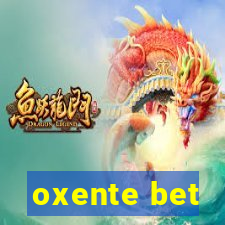 oxente bet